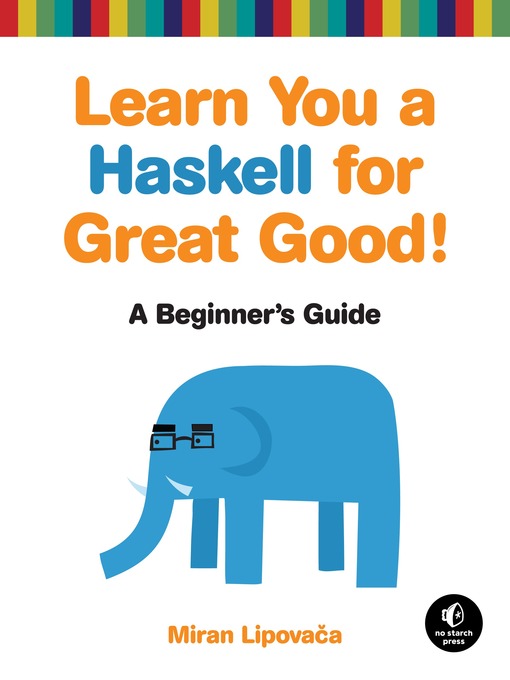 Title details for Learn You a Haskell for Great Good! by Miran Lipovaca - Available